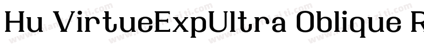 Hu VirtueExpUltra Oblique Regular字体转换